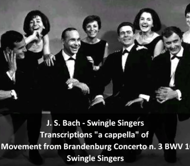 Любимая музыка # 18. Любимая группа Swingle Singers исполняет Баха. J. S. Bach - Transcription of 1st Movement from Brandenburg Concerto n. 3 BWV 1048. 8 музыкантов поют акапелла.